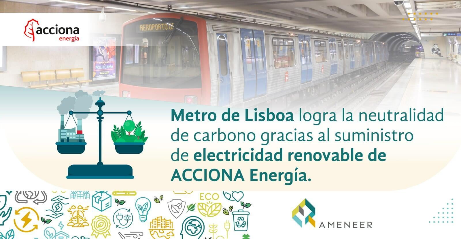 Metro de Lisboa logra la neutralidad de carbono gracias al suministro de electricidad renovable de ACCIONA Energía